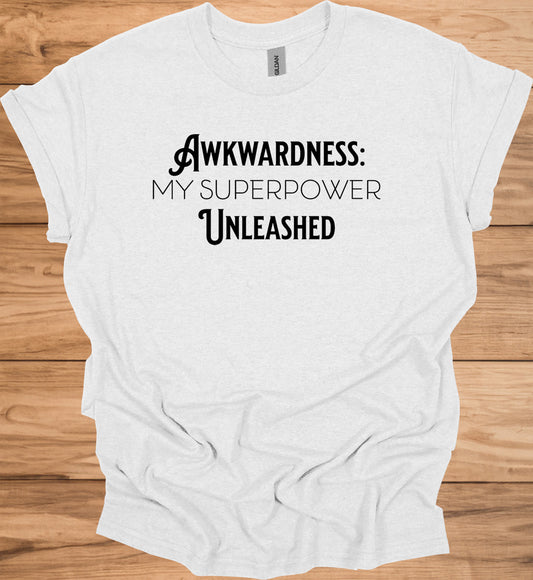 Awkwardness Unleashed: Empowering Typography, Motivational Graphic Design, Quirky Self-Acceptance Art - Graphic Tee Shirt