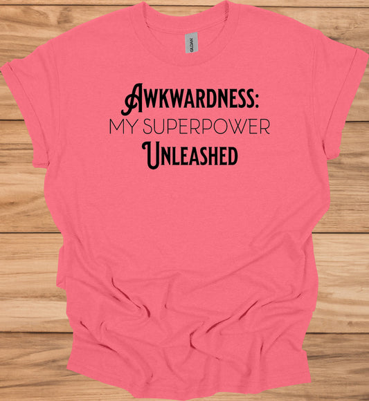 Awkwardness Unleashed: Empowering Typography, Motivational Graphic Design, Quirky Self-Acceptance Art - Graphic Tee Shirt