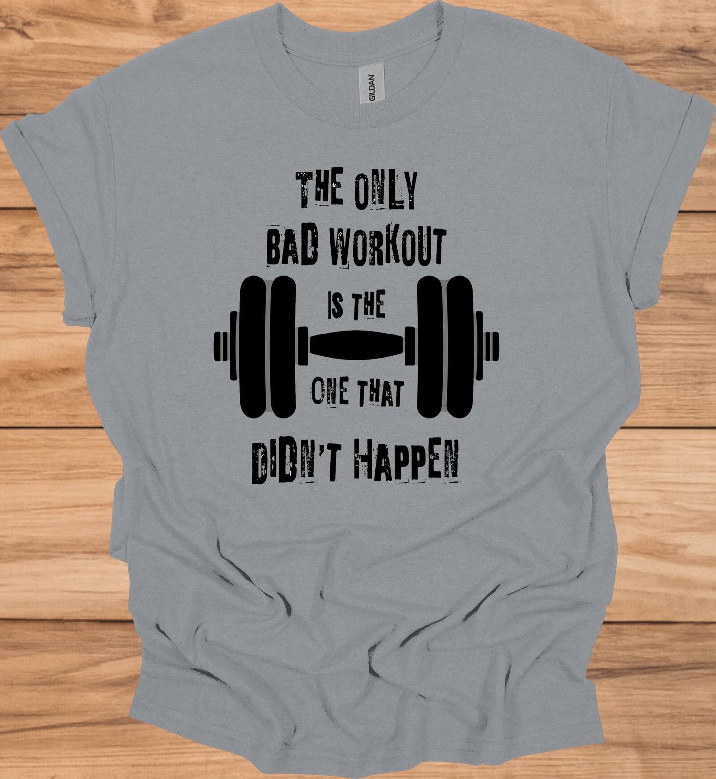 The Only Bad Workout: Motivational Fitness Quote, Black and White Design, Barbell Graphic Illustration - Graphic Tee Shirt