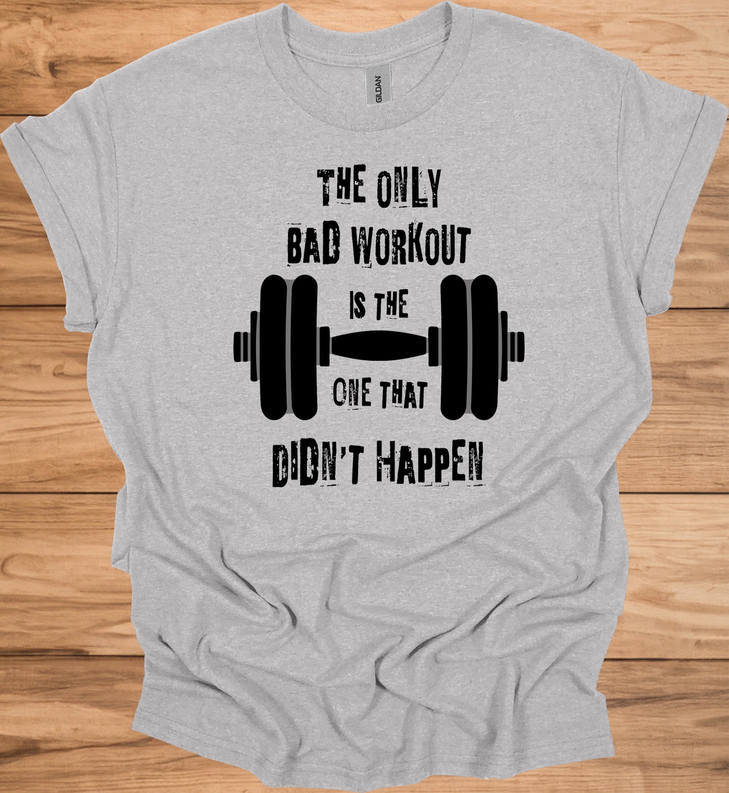 The Only Bad Workout: Motivational Fitness Quote, Black and White Design, Barbell Graphic Illustration - Graphic Tee Shirt
