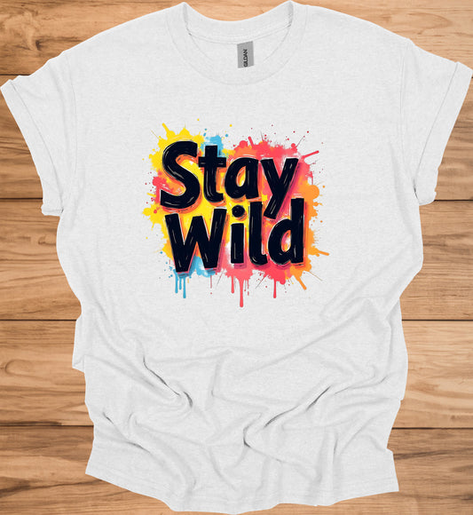 Stay Wild: Vibrant Typographic Art, Graffiti-Inspired Design, Colorful Paint Splatter Background - Graphic Tee Shirt