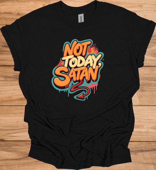 Not Today, Satan: Vibrant Graffiti Typography, Urban Street Art Design, Empowering Pop Art Message - Graphic Tee Shirt