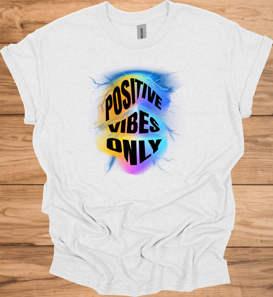 Positive Vibes Only: Vibrant Motivational Art, Psychedelic Lightning Design, Modern Typography Inspiration - Graphic Tee Shirt