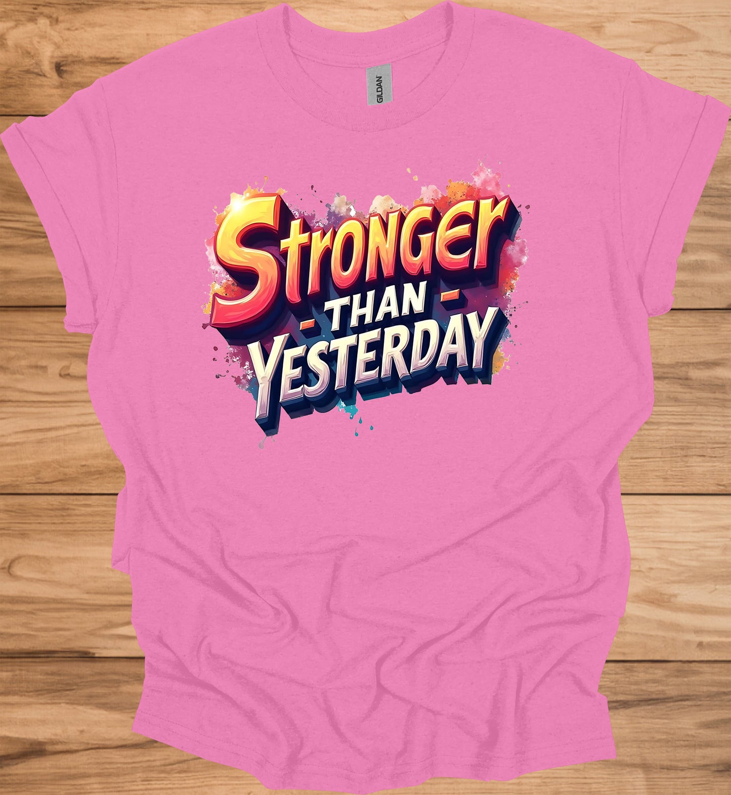 Stronger Than Yesterday: Motivational Typography Art, Vibrant Graffiti-Style Design, Inspirational Color Splash Imagery - Graphic Tee Shirt