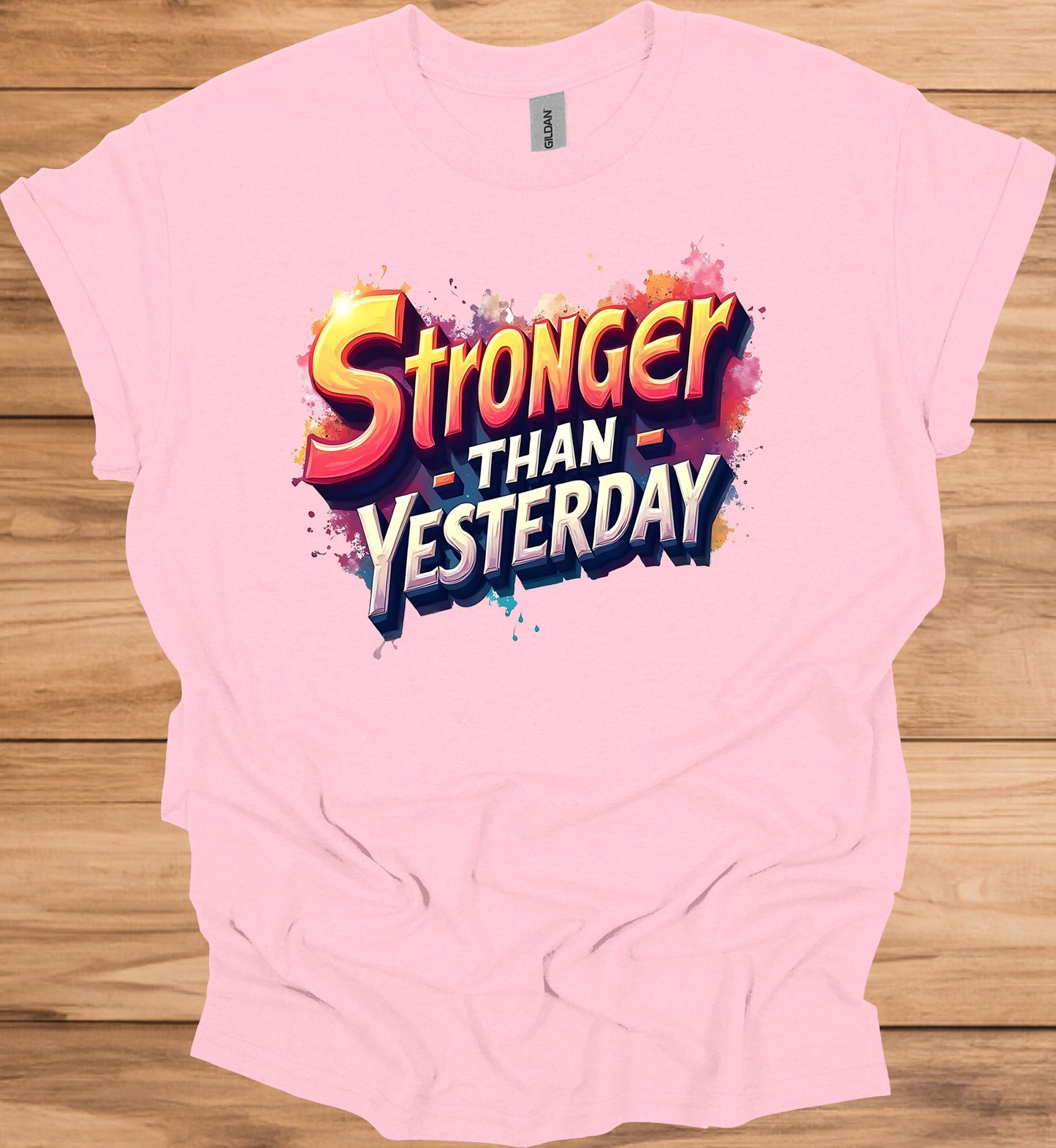 Stronger Than Yesterday: Motivational Typography Art, Vibrant Graffiti-Style Design, Inspirational Color Splash Imagery - Graphic Tee Shirt