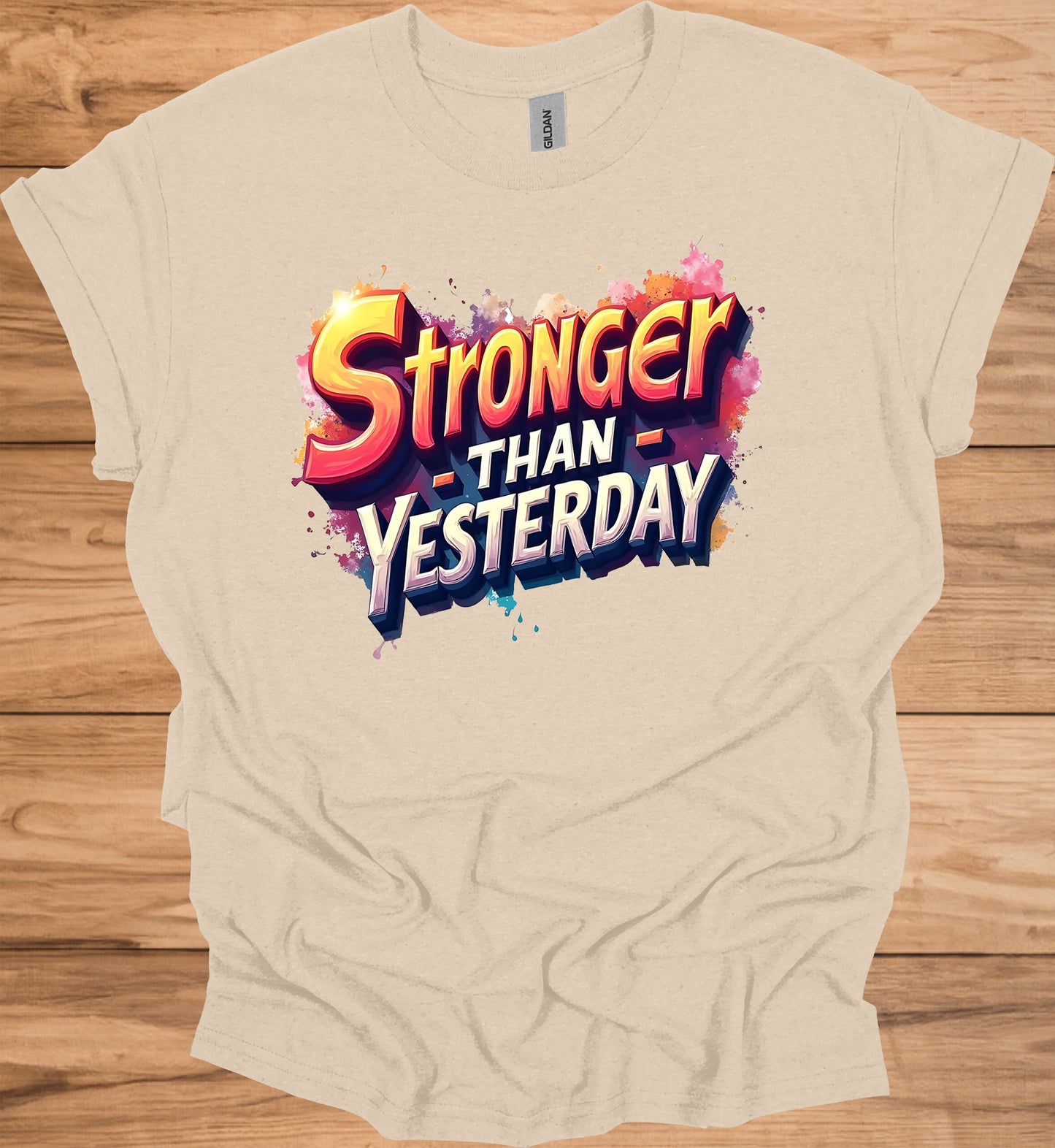 Stronger Than Yesterday: Motivational Typography Art, Vibrant Graffiti-Style Design, Inspirational Color Splash Imagery - Graphic Tee Shirt