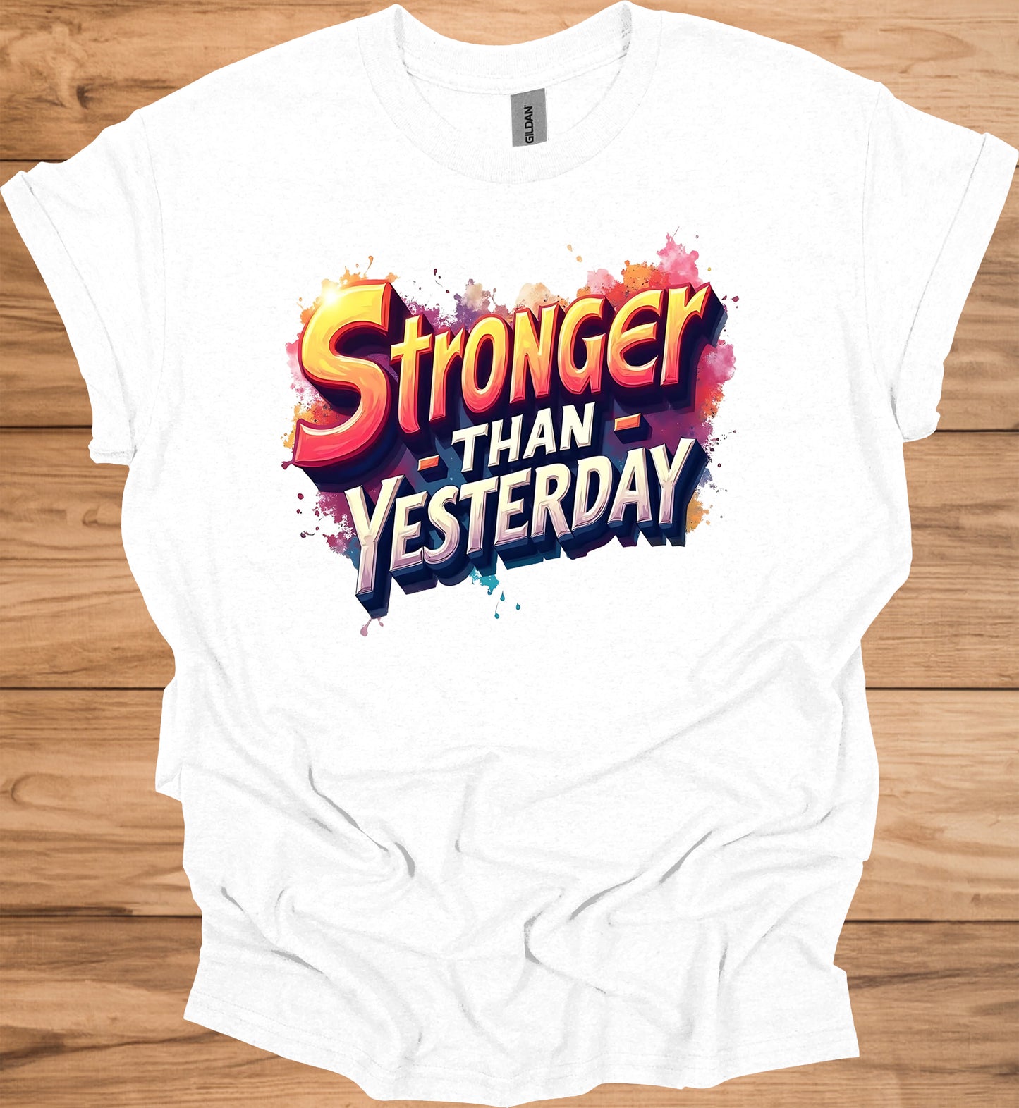 Stronger Than Yesterday: Motivational Typography Art, Vibrant Graffiti-Style Design, Inspirational Color Splash Imagery - Graphic Tee Shirt