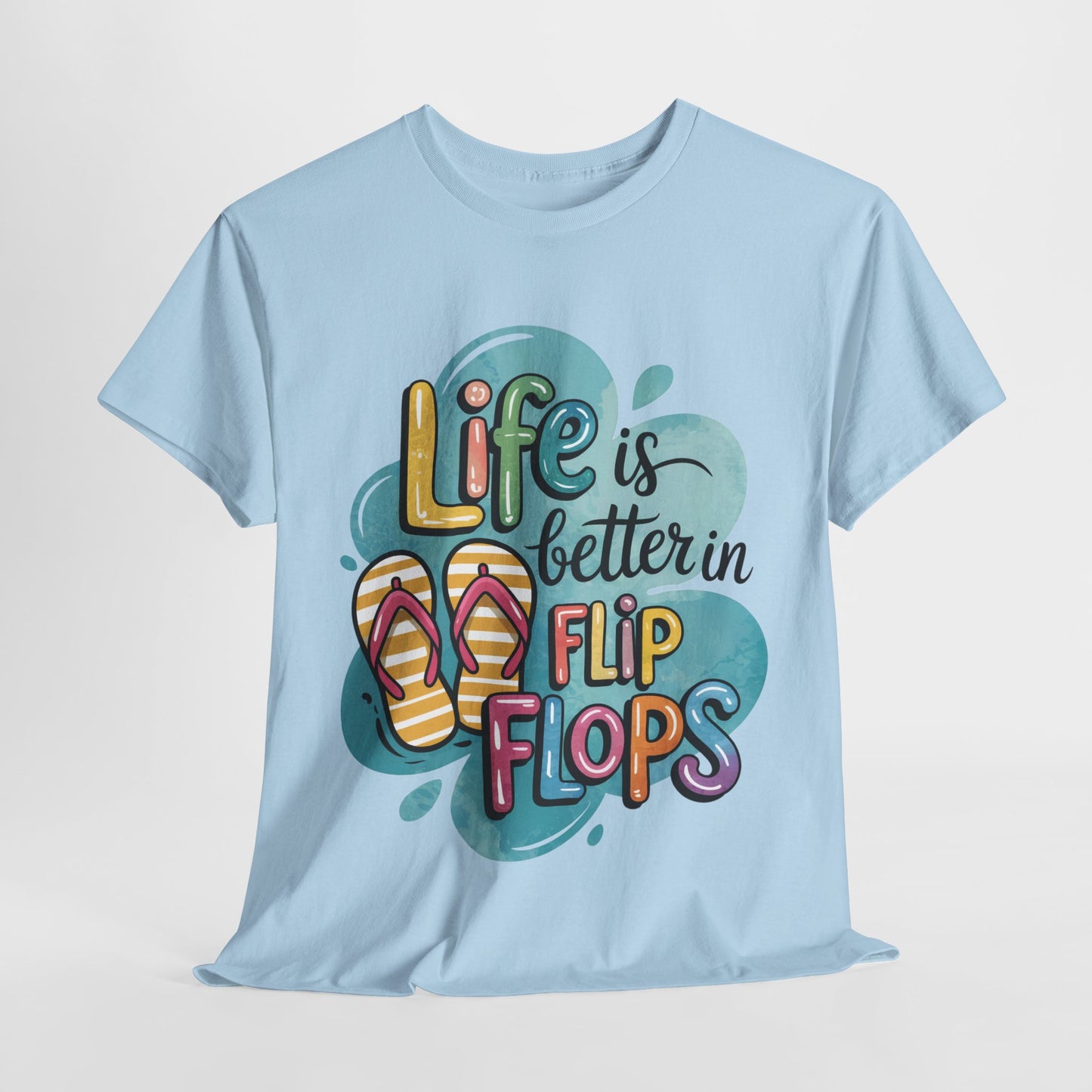 Life is Better in Flip Flops Tee, Summer Vibes T-Shirt, Vacation Shirt, Beach Lover Gift, Fun Casual Wear
