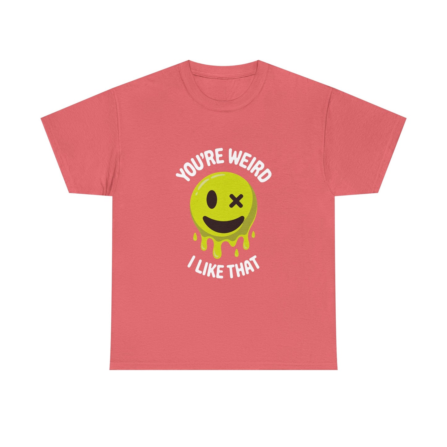 You're Weird T-Shirt - Fun, Quirky Graphic Shirt, Casual Wear, Gift for Friends, Birthday Surprise