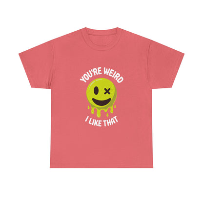 You're Weird T-Shirt - Fun, Quirky Graphic Shirt, Casual Wear, Gift for Friends, Birthday Surprise
