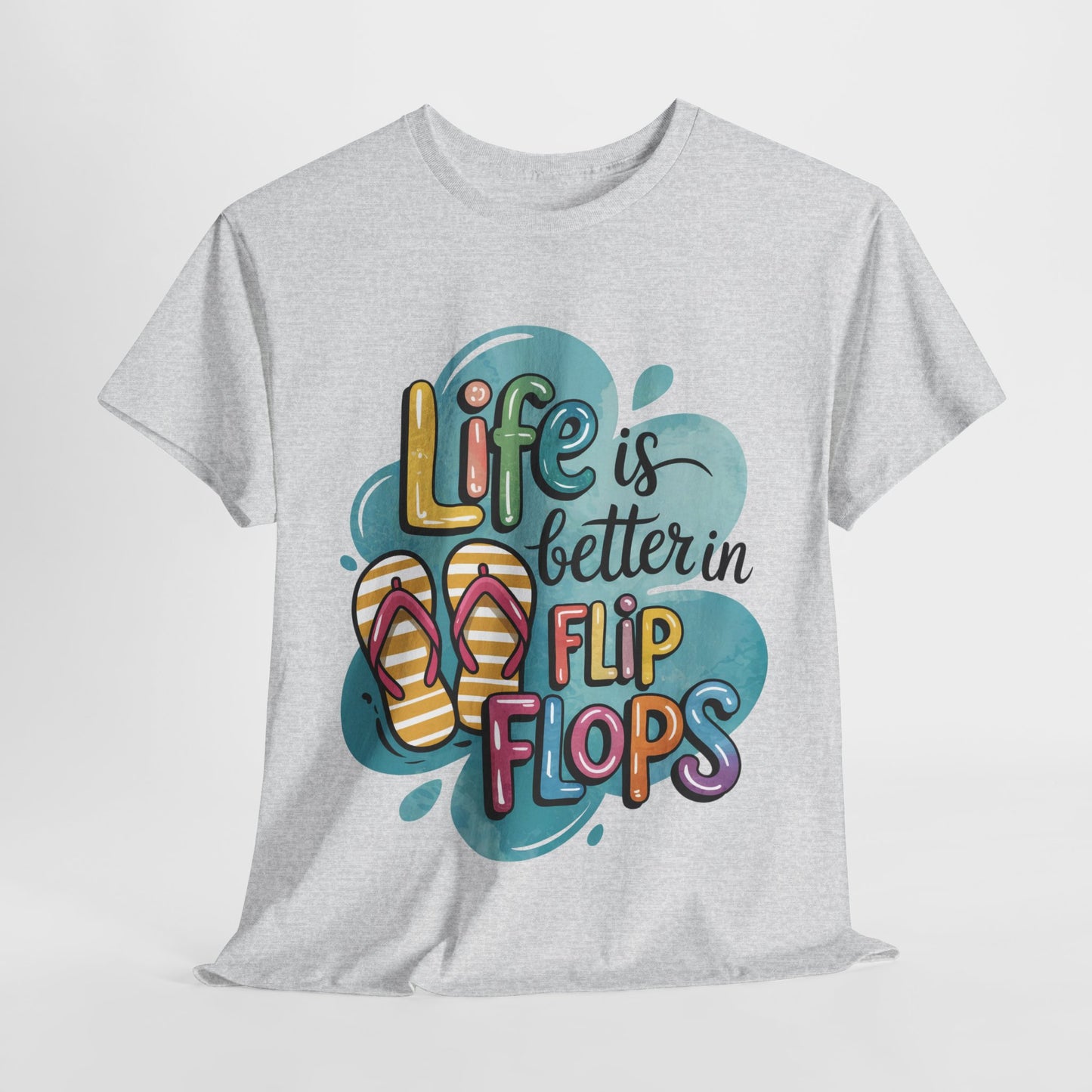 Life is Better in Flip Flops Tee, Summer Vibes T-Shirt, Vacation Shirt, Beach Lover Gift, Fun Casual Wear