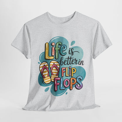 Life is Better in Flip Flops Tee, Summer Vibes T-Shirt, Vacation Shirt, Beach Lover Gift, Fun Casual Wear