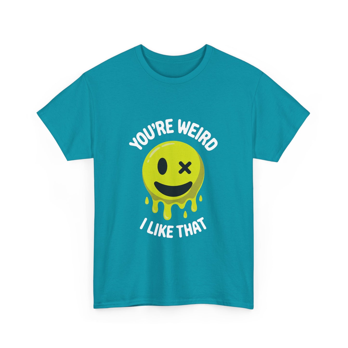 You're Weird T-Shirt - Fun, Quirky Graphic Shirt, Casual Wear, Gift for Friends, Birthday Surprise