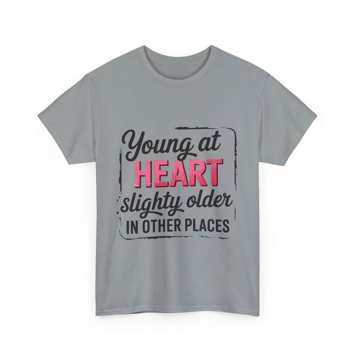 Young at Heart Tee - Fun Birthday Gift, Casual Shirt, Playful Apparel, Gift for Friends, Everyday Wear, Birthday gift, Age Humor