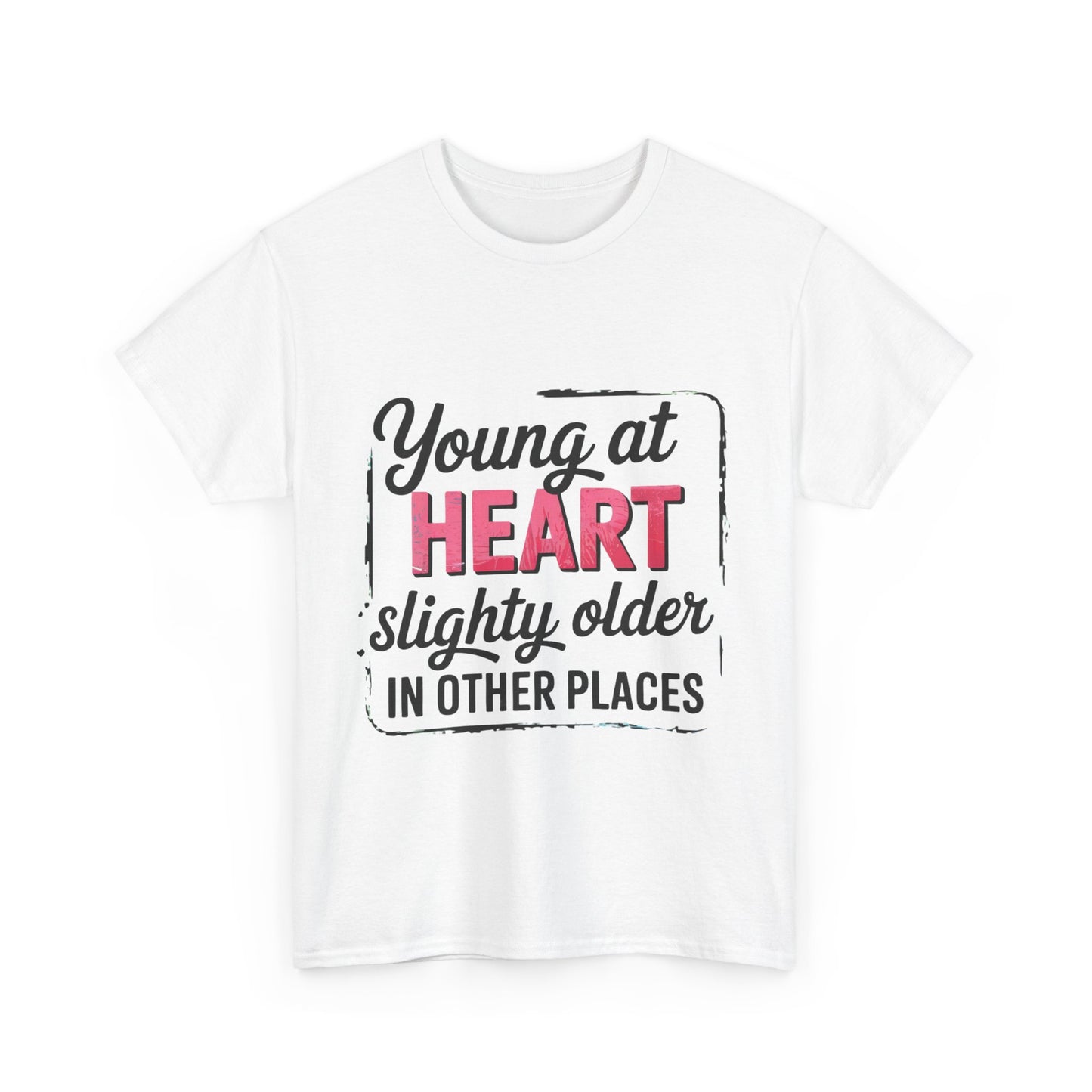 Young at Heart Tee - Fun Birthday Gift, Casual Shirt, Playful Apparel, Gift for Friends, Everyday Wear, Birthday gift, Age Humor