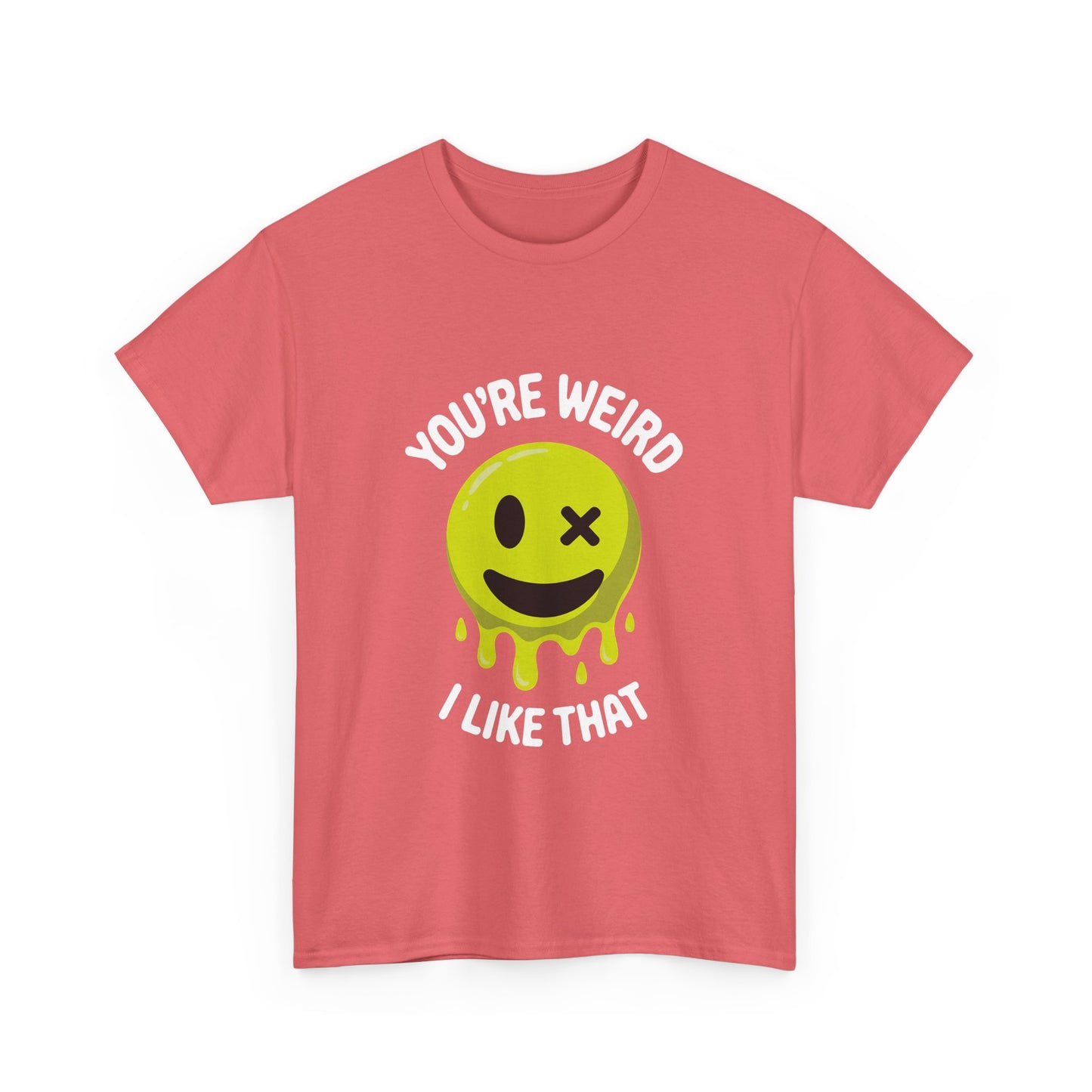 You're Weird T-Shirt - Fun, Quirky Graphic Shirt, Casual Wear, Gift for Friends, Birthday Surprise