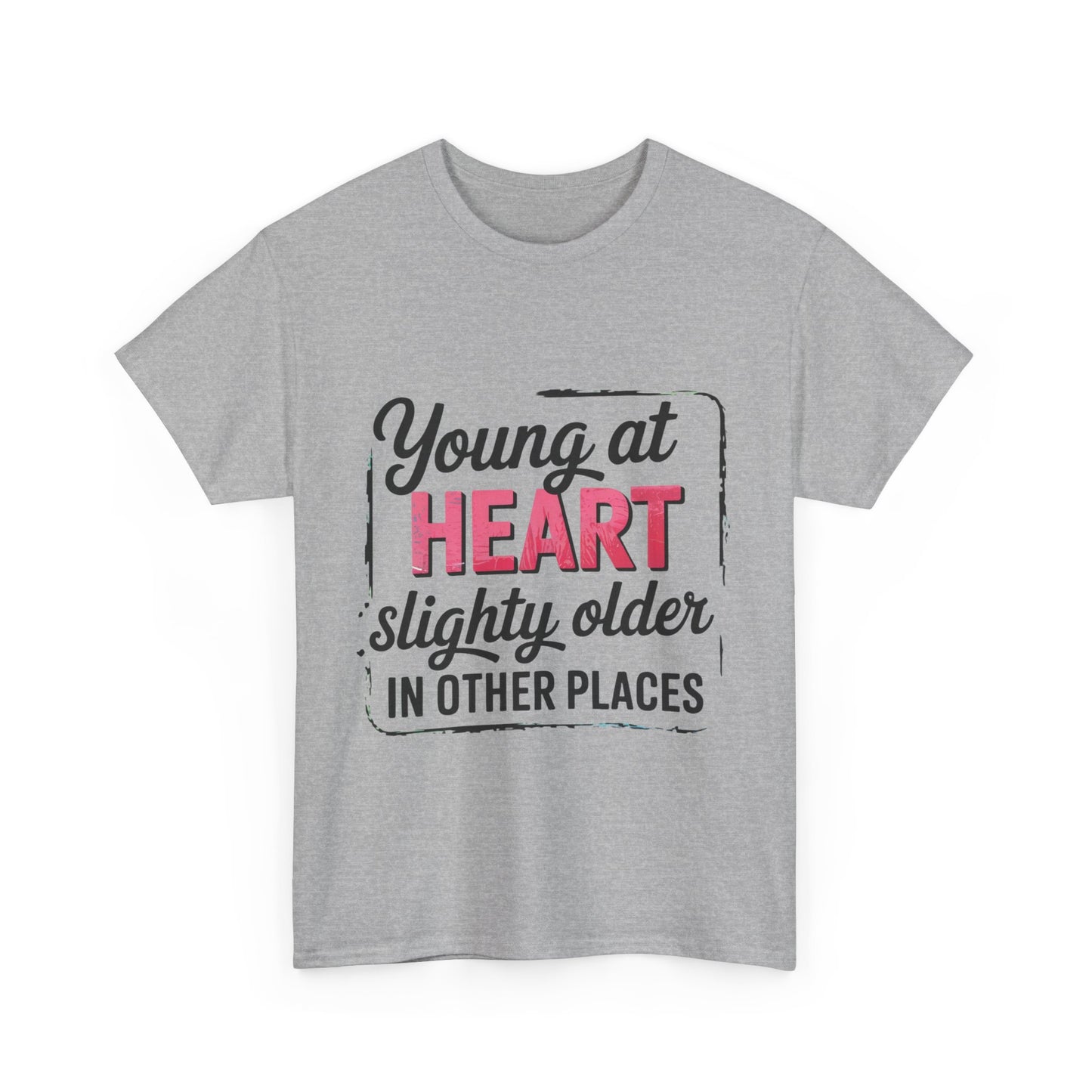Young at Heart Tee - Fun Birthday Gift, Casual Shirt, Playful Apparel, Gift for Friends, Everyday Wear, Birthday gift, Age Humor