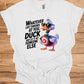 Duck and let it hit someone else - Duck Humor T-Shirt - Funny gift