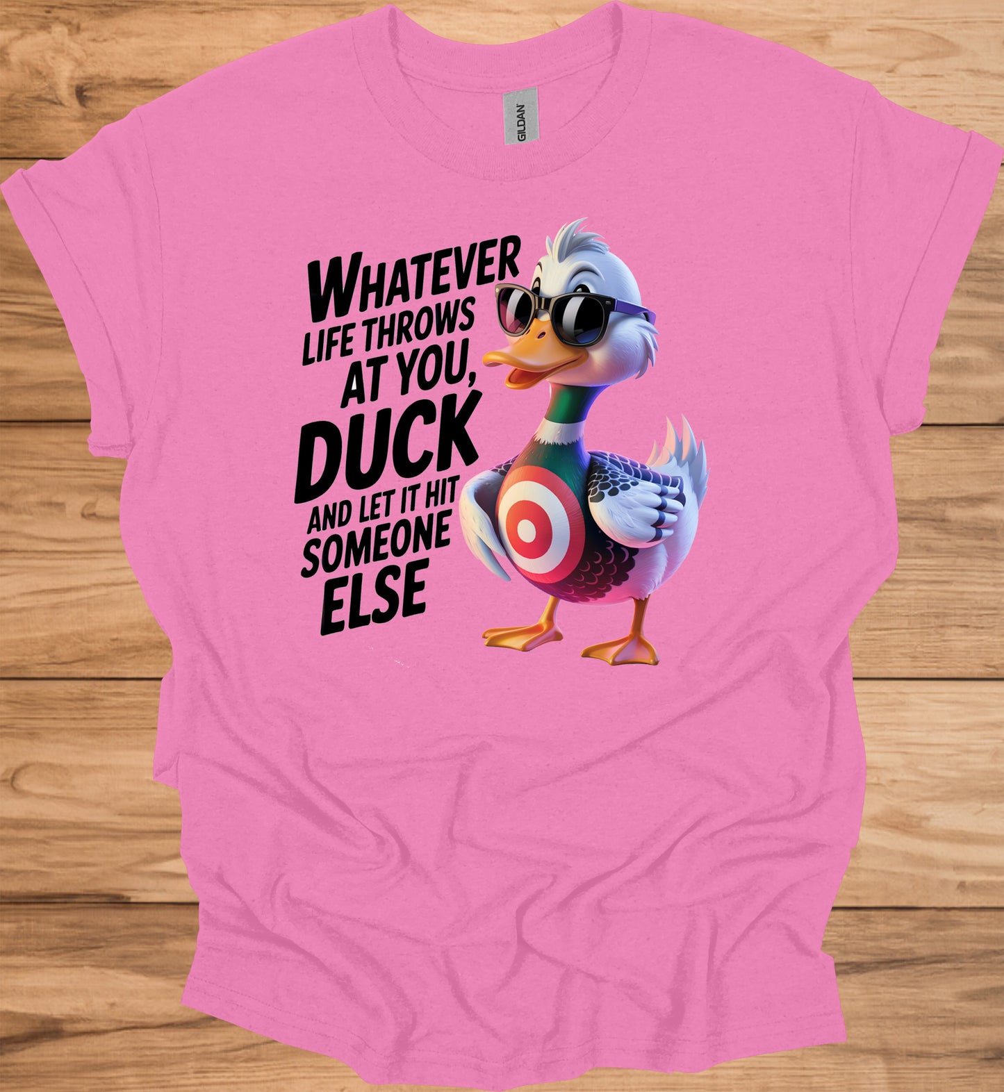 Duck and let it hit someone else - Duck Humor T-Shirt - Funny gift