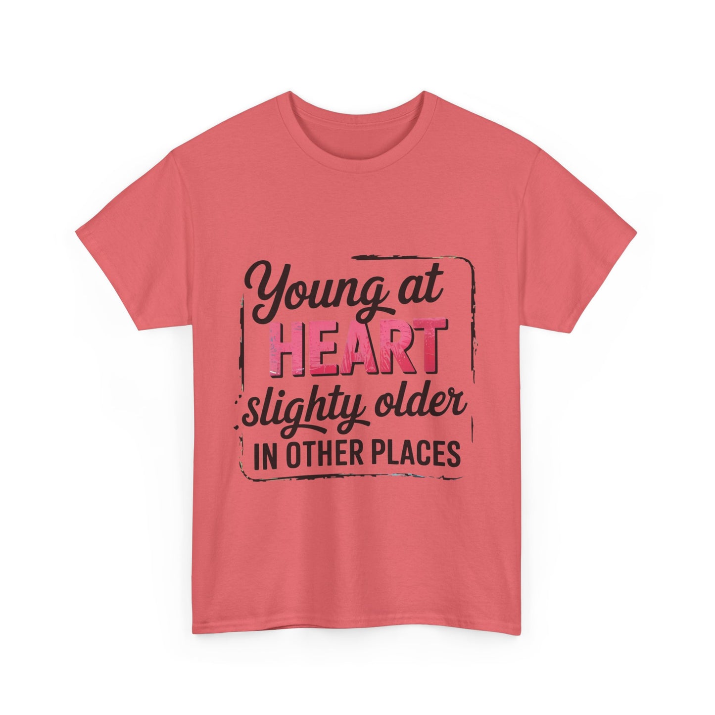 Young at Heart Tee - Fun Birthday Gift, Casual Shirt, Playful Apparel, Gift for Friends, Everyday Wear, Birthday gift, Age Humor