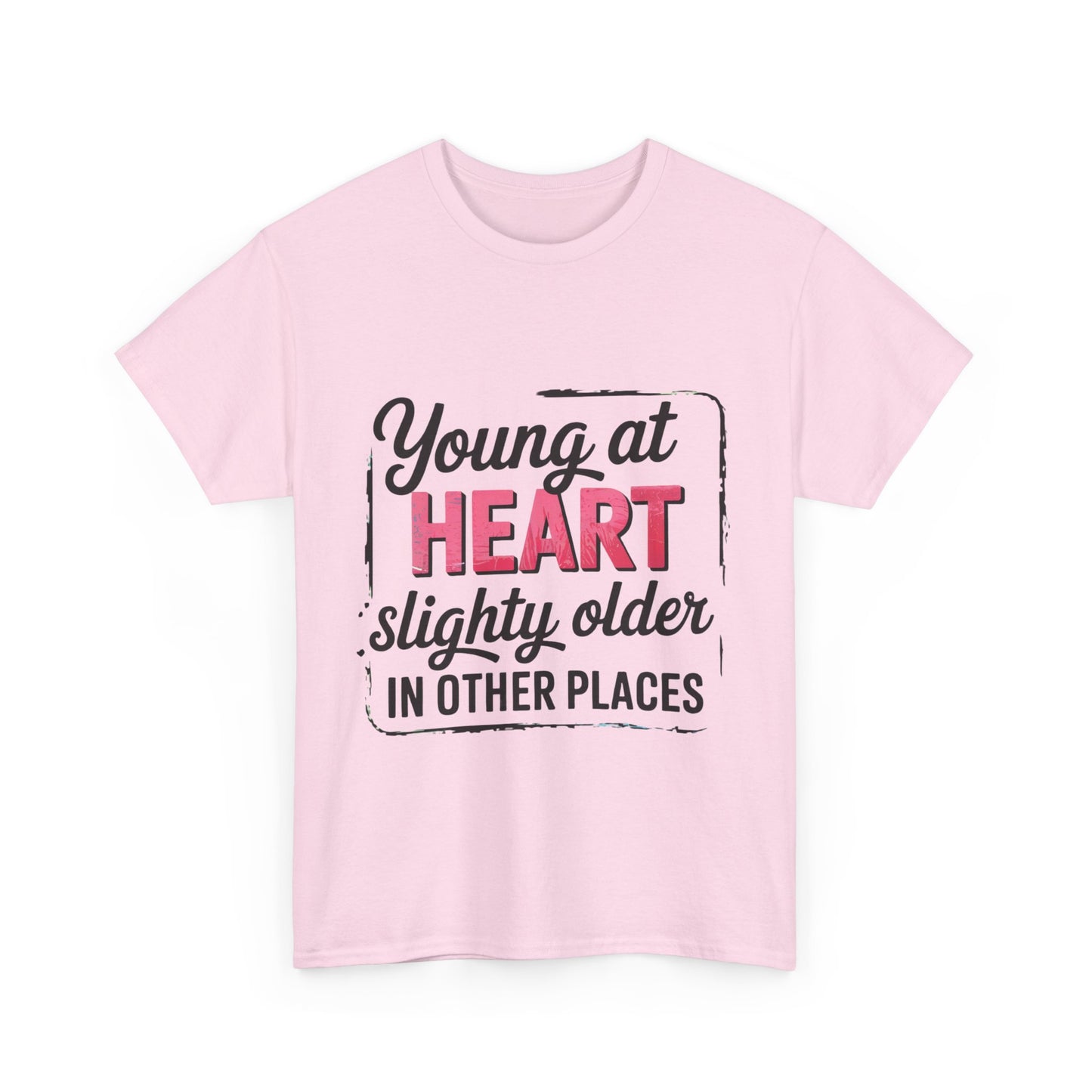 Young at Heart Tee - Fun Birthday Gift, Casual Shirt, Playful Apparel, Gift for Friends, Everyday Wear, Birthday gift, Age Humor