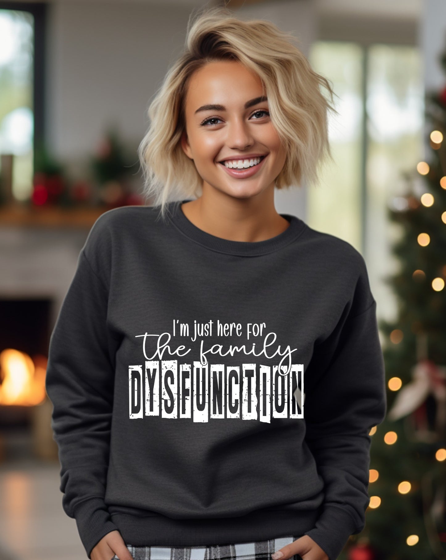 Here for the Family Dysfunction Sweatshirt product