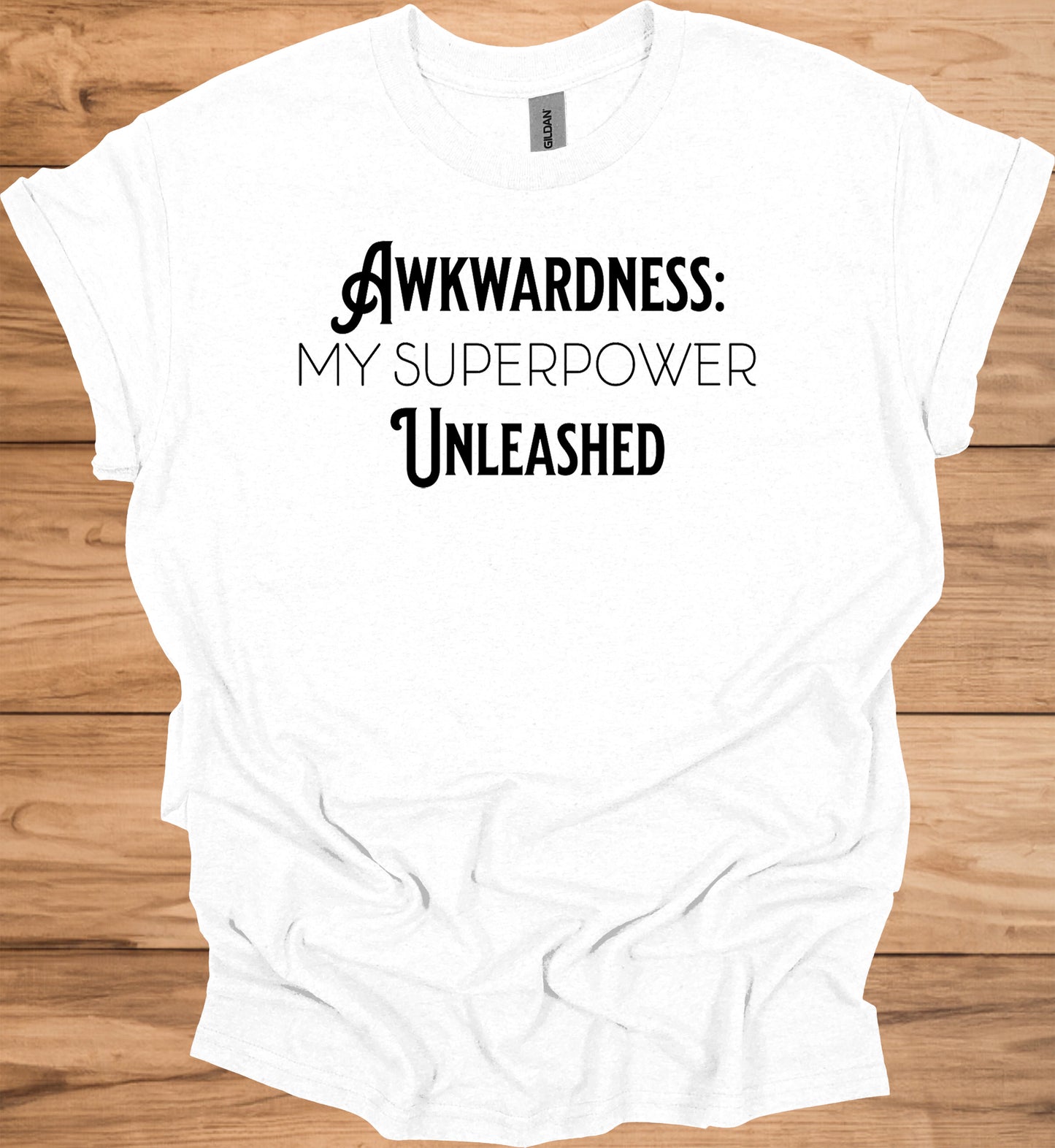 Awkwardness Unleashed: Empowering Typography, Motivational Graphic Design, Quirky Self-Acceptance Art - Graphic Tee Shirt