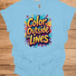 Color Outside the Lines: Vibrant Graffiti Typography, Inspirational Street Art, Creative Expression Poster - Graphic Tee Shirt