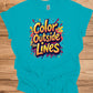 Color Outside the Lines: Vibrant Graffiti Typography, Inspirational Street Art, Creative Expression Poster - Graphic Tee Shirt