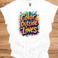 Color Outside the Lines: Vibrant Graffiti Typography, Inspirational Street Art, Creative Expression Poster - Graphic Tee Shirt