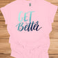 Get Better: Motivational Gradient Typography, Modern Script Design, Inspiring Text Art - Graphic Tee Shirt