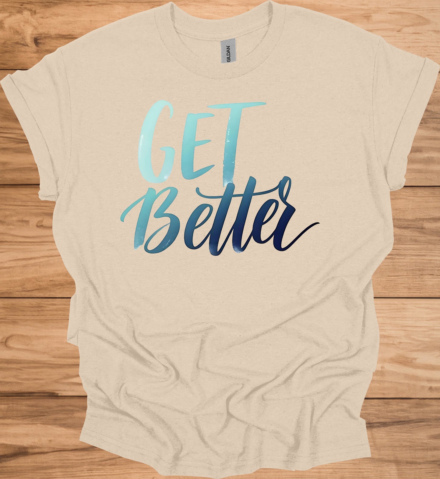 Get Better: Motivational Gradient Typography, Modern Script Design, Inspiring Text Art - Graphic Tee Shirt