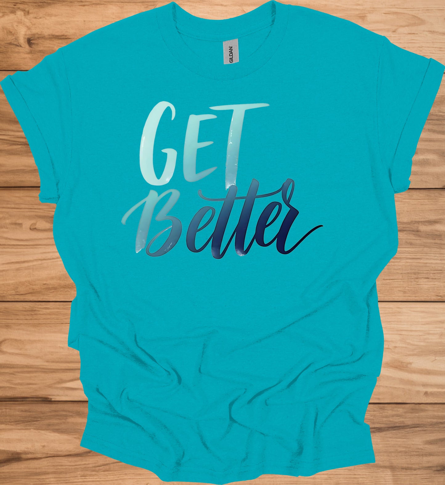 Get Better: Motivational Gradient Typography, Modern Script Design, Inspiring Text Art - Graphic Tee Shirt
