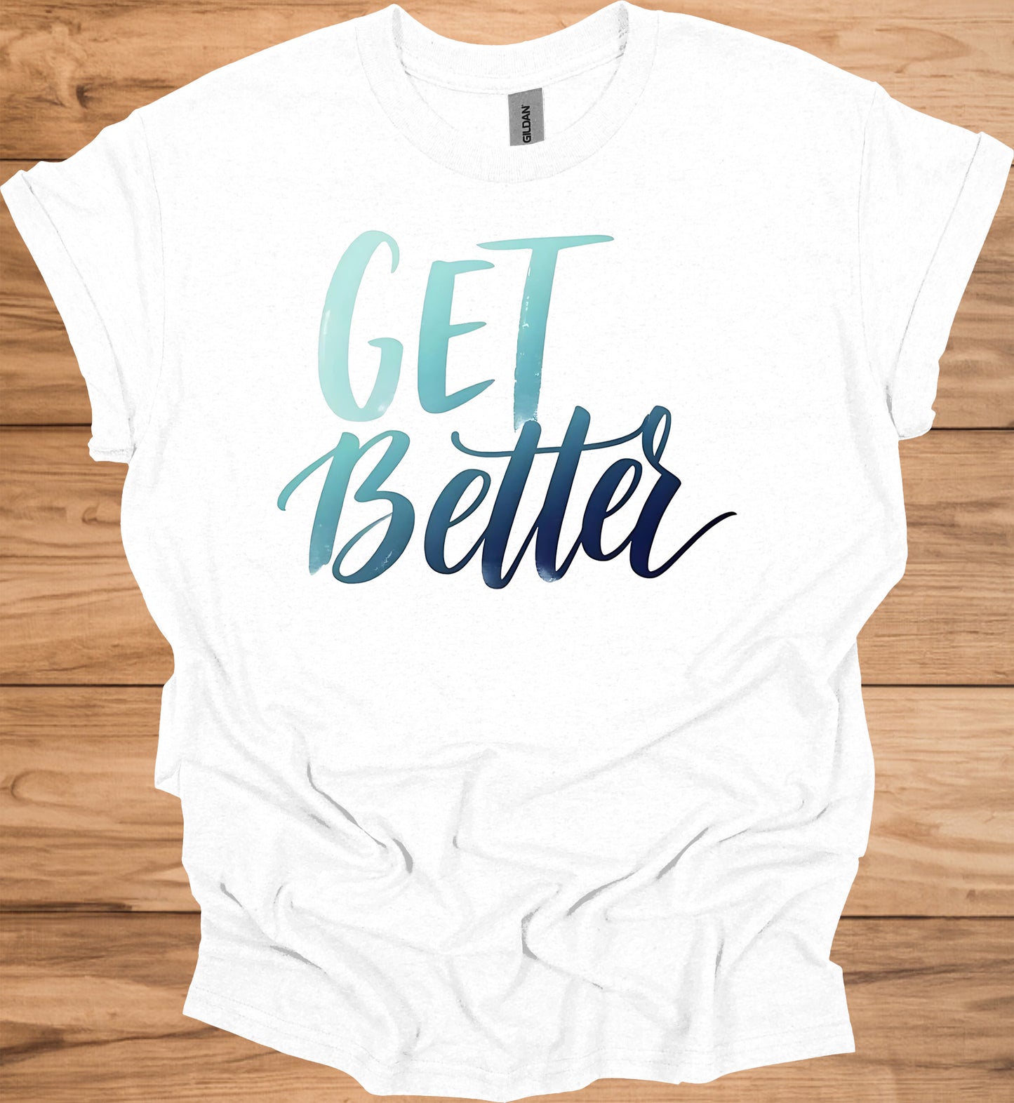 Get Better: Motivational Gradient Typography, Modern Script Design, Inspiring Text Art - Graphic Tee Shirt