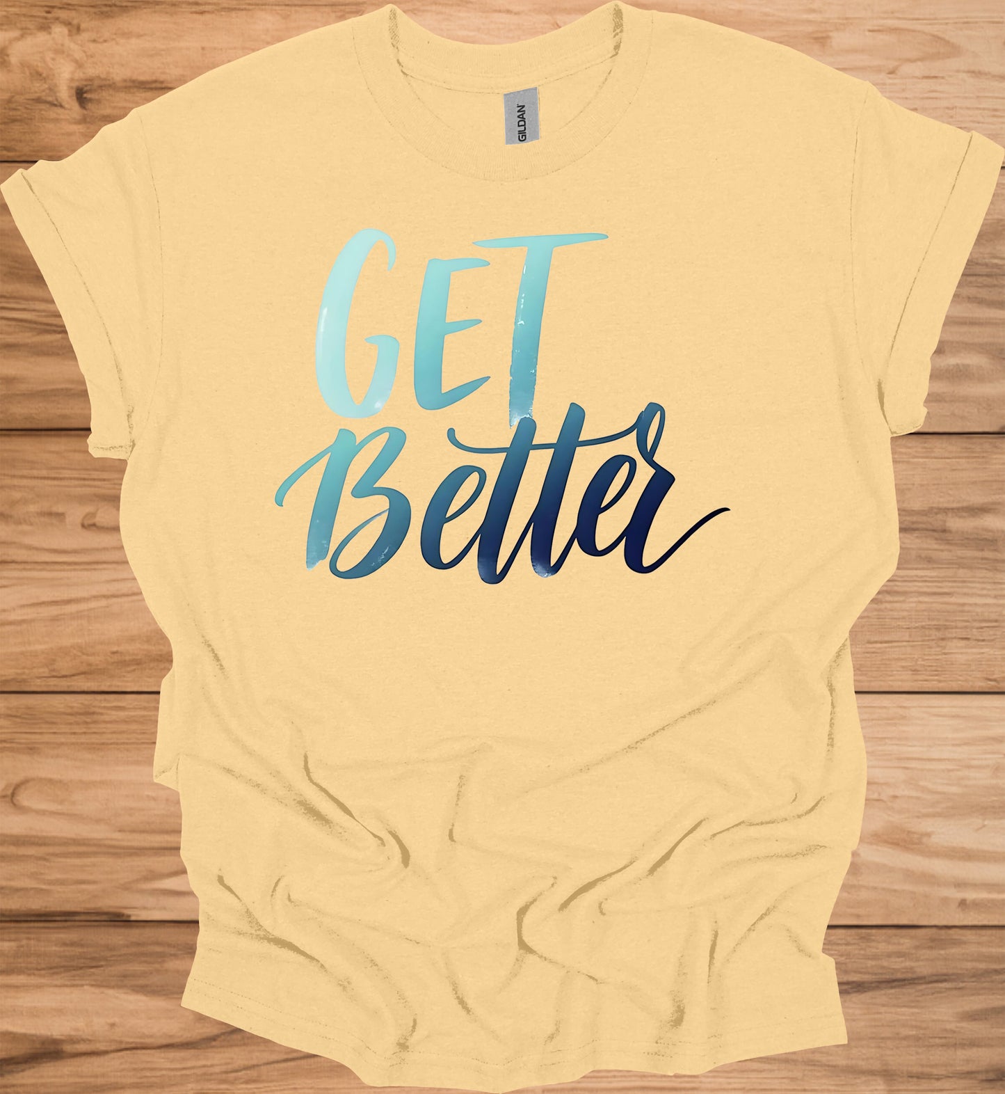 Get Better: Motivational Gradient Typography, Modern Script Design, Inspiring Text Art - Graphic Tee Shirt