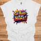 Go Hard or Go Home: Vibrant 3D Typography, Graffiti-Inspired Motivation, Colorful Urban Art - Graphic Tee Shirt