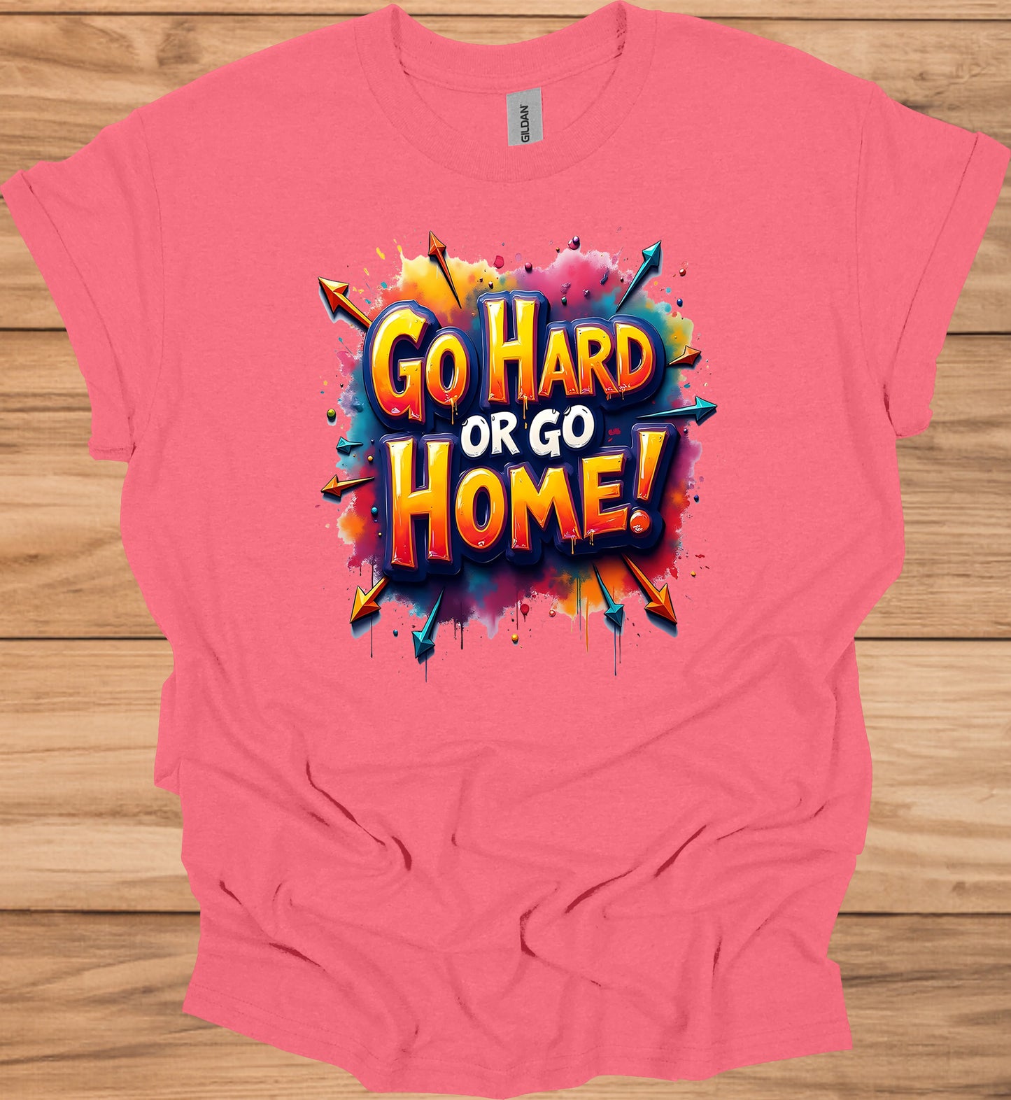 Go Hard or Go Home: Vibrant 3D Typography, Graffiti-Inspired Motivation, Colorful Urban Art - Graphic Tee Shirt