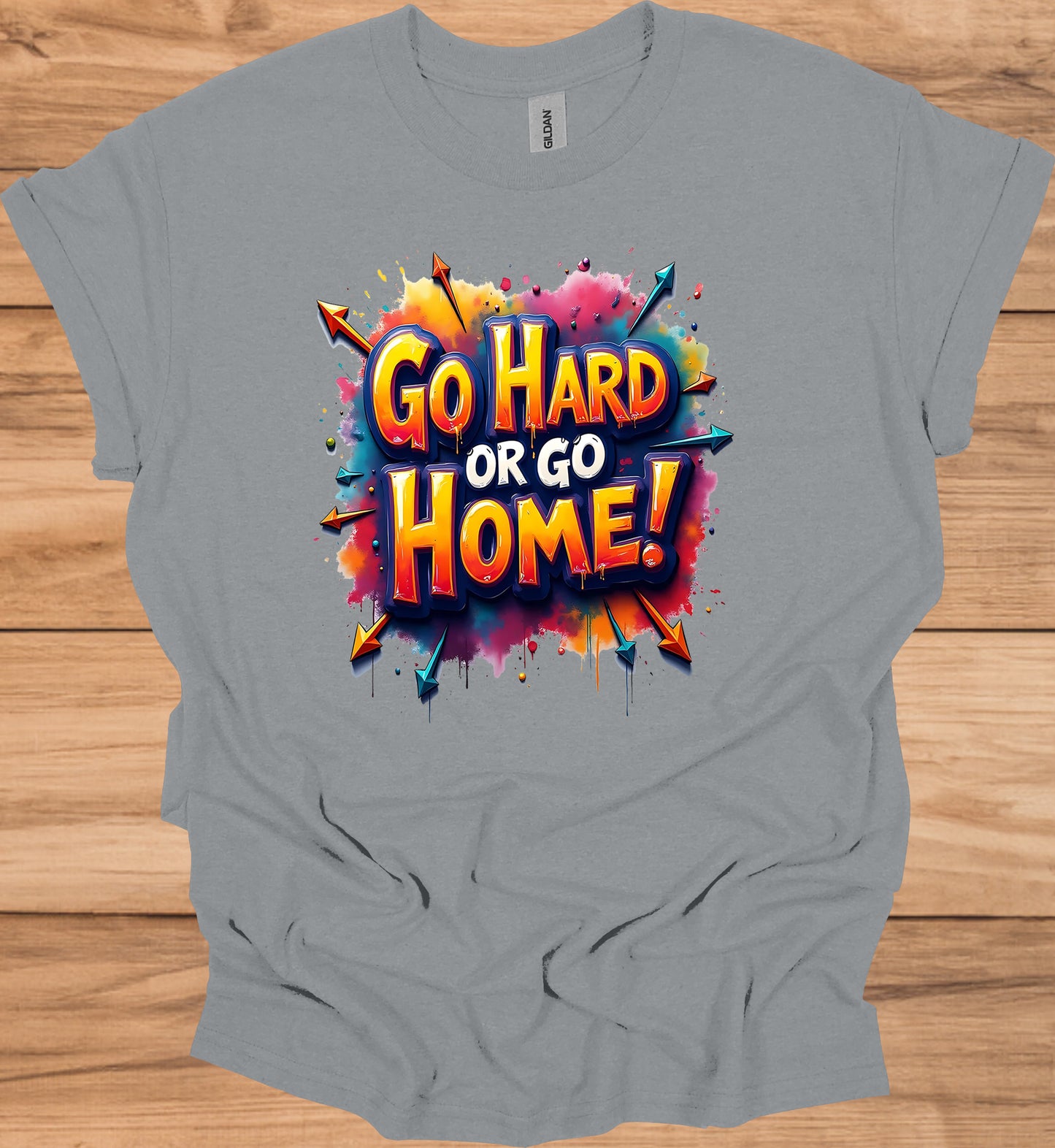 Go Hard or Go Home: Vibrant 3D Typography, Graffiti-Inspired Motivation, Colorful Urban Art - Graphic Tee Shirt