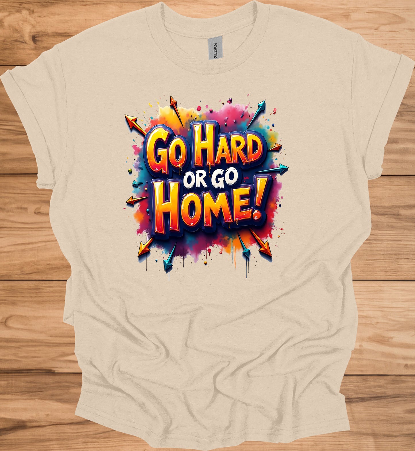Go Hard or Go Home: Vibrant 3D Typography, Graffiti-Inspired Motivation, Colorful Urban Art - Graphic Tee Shirt