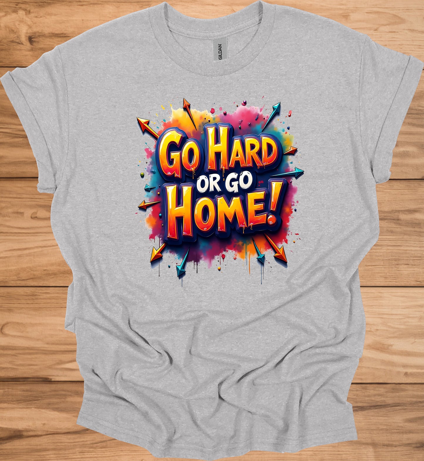 Go Hard or Go Home: Vibrant 3D Typography, Graffiti-Inspired Motivation, Colorful Urban Art - Graphic Tee Shirt