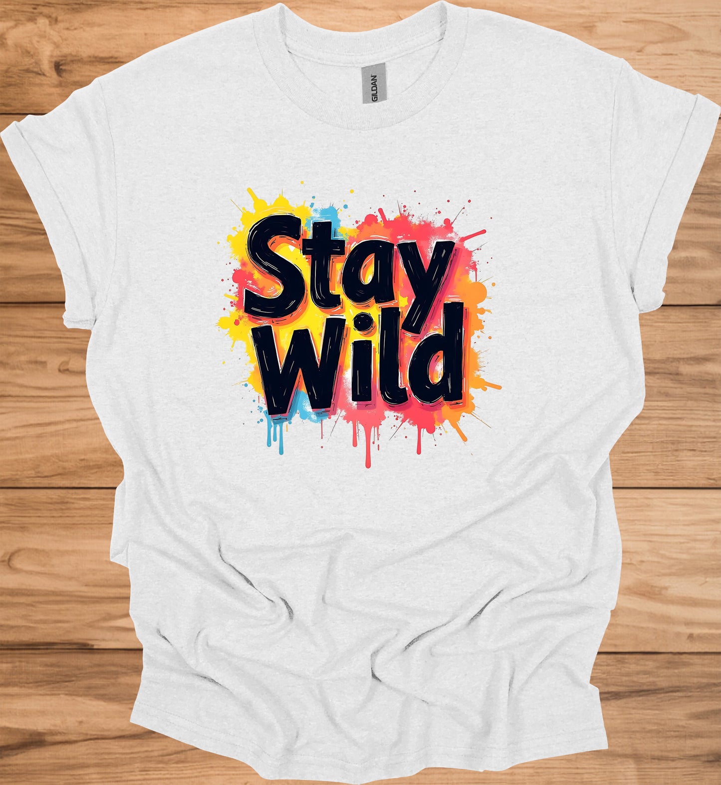 Stay Wild: Vibrant Typographic Art, Graffiti-Inspired Design, Colorful Paint Splatter Background - Graphic Tee Shirt