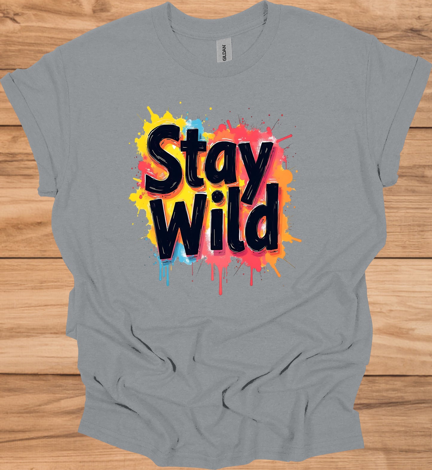 Stay Wild: Vibrant Typographic Art, Graffiti-Inspired Design, Colorful Paint Splatter Background - Graphic Tee Shirt