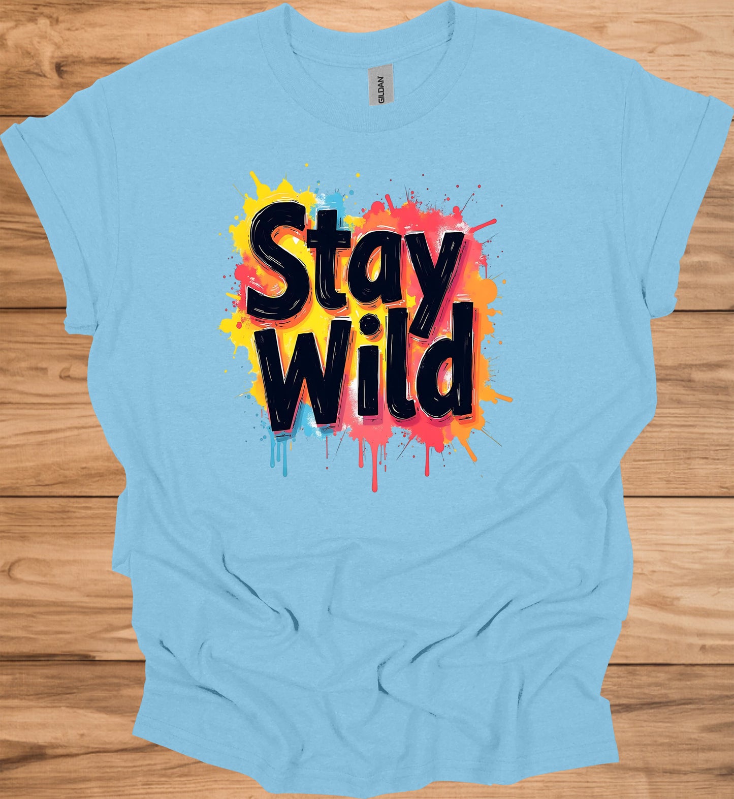 Stay Wild: Vibrant Typographic Art, Graffiti-Inspired Design, Colorful Paint Splatter Background - Graphic Tee Shirt