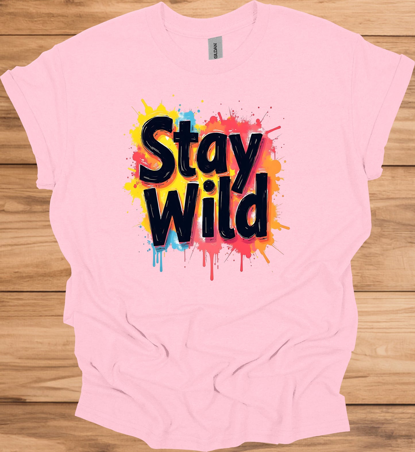 Stay Wild: Vibrant Typographic Art, Graffiti-Inspired Design, Colorful Paint Splatter Background - Graphic Tee Shirt