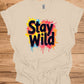 Stay Wild: Vibrant Typographic Art, Graffiti-Inspired Design, Colorful Paint Splatter Background - Graphic Tee Shirt