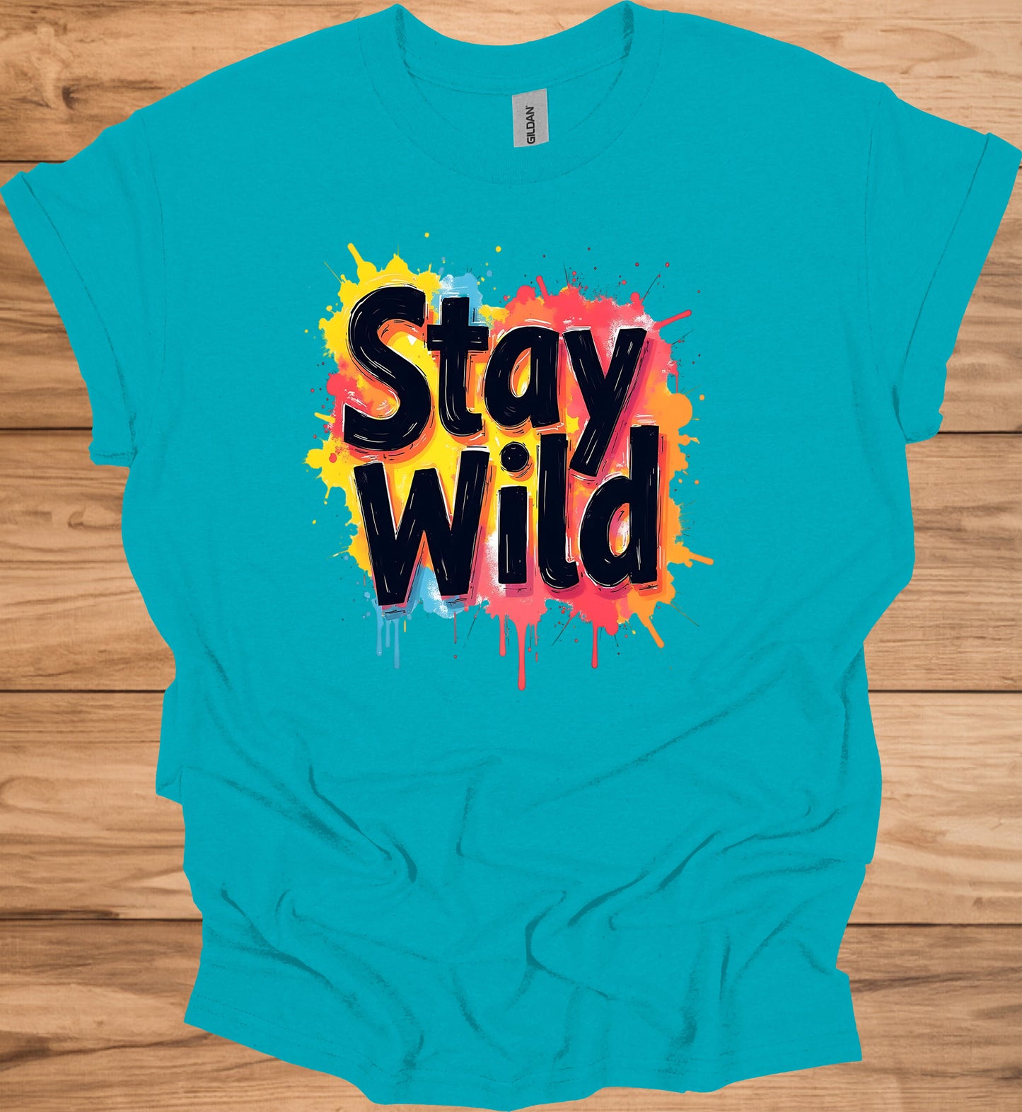 Stay Wild: Vibrant Typographic Art, Graffiti-Inspired Design, Colorful Paint Splatter Background - Graphic Tee Shirt