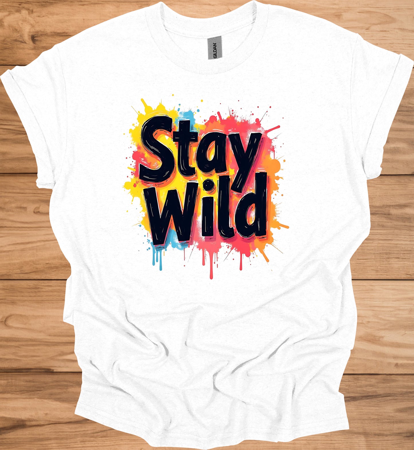 Stay Wild: Vibrant Typographic Art, Graffiti-Inspired Design, Colorful Paint Splatter Background - Graphic Tee Shirt