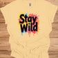 Stay Wild: Vibrant Typographic Art, Graffiti-Inspired Design, Colorful Paint Splatter Background - Graphic Tee Shirt