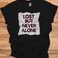 Urban Resilience: Lost but Never Alone, Grunge City Map Art, Typographic Street Design - Graphic Tee Shirt