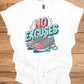 No Excuses Fitness Motivation: 3D Typography Artwork, Vibrant Sneaker Illustration, Modern Exercise Inspiration - Graphic Tee Shirt